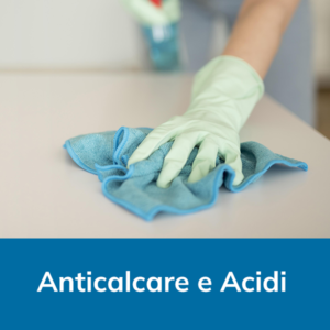 Anticalcare/Acidi